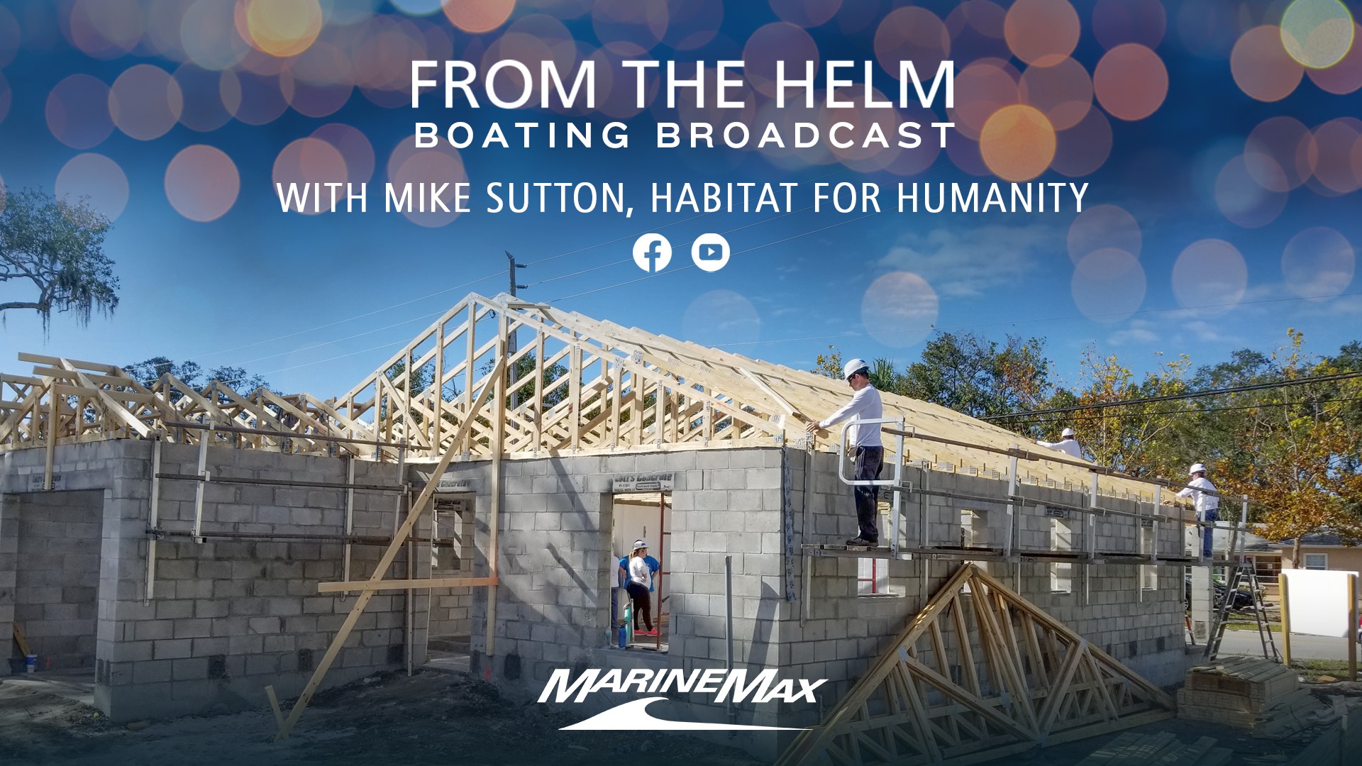 Habitat for Humanity | From the Helm | Boating Broadcast