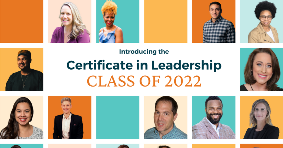 28 Nonprofit Leaders Selected for 2022 Certificate in Leadership Program